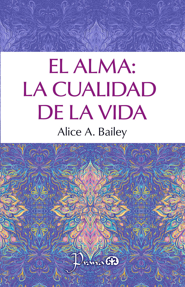 EL ALMA: LA CUALIDAD DE LA VIDA 