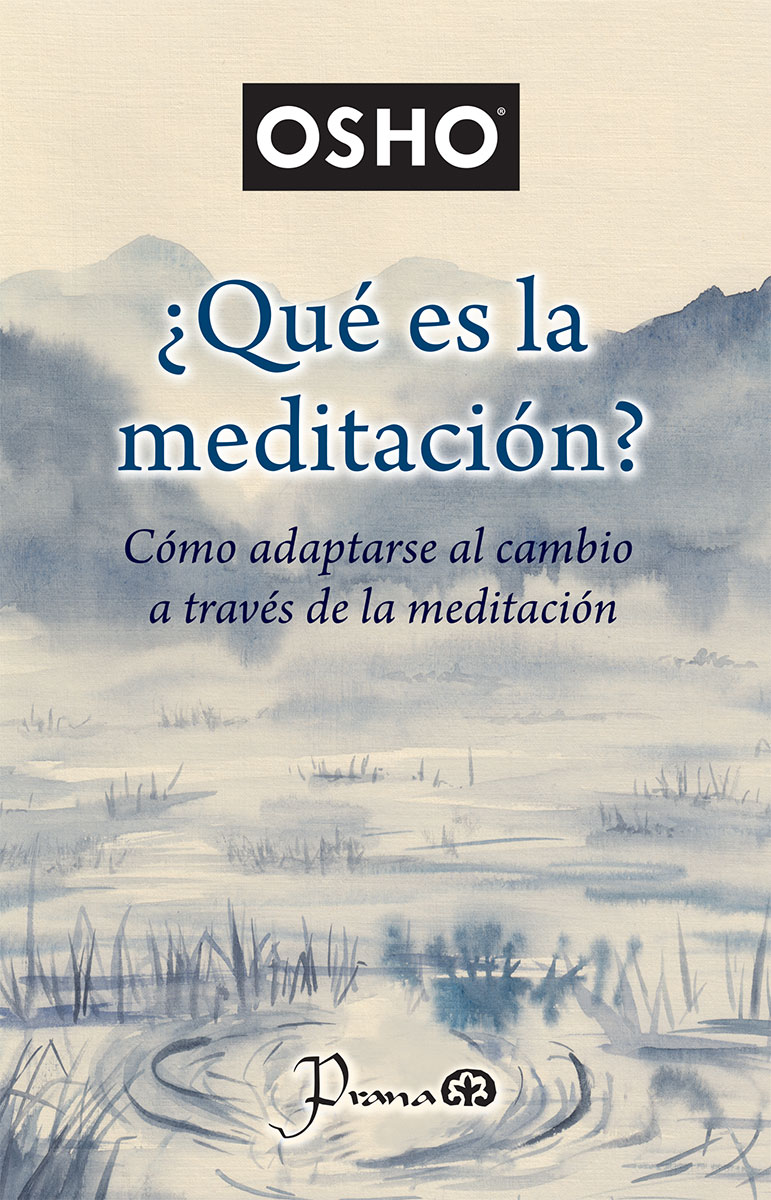 ¿QUÉ ES LA MEDITACIÓN?(NUEVA EDICIÓN)